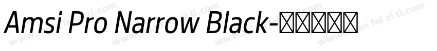 Amsi Pro Narrow Black字体转换